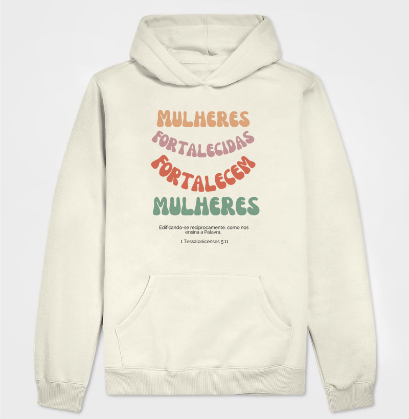 Mulheres Fortalecidas Fortalecem Mulheres – Juntas no propósito, firmes na fé