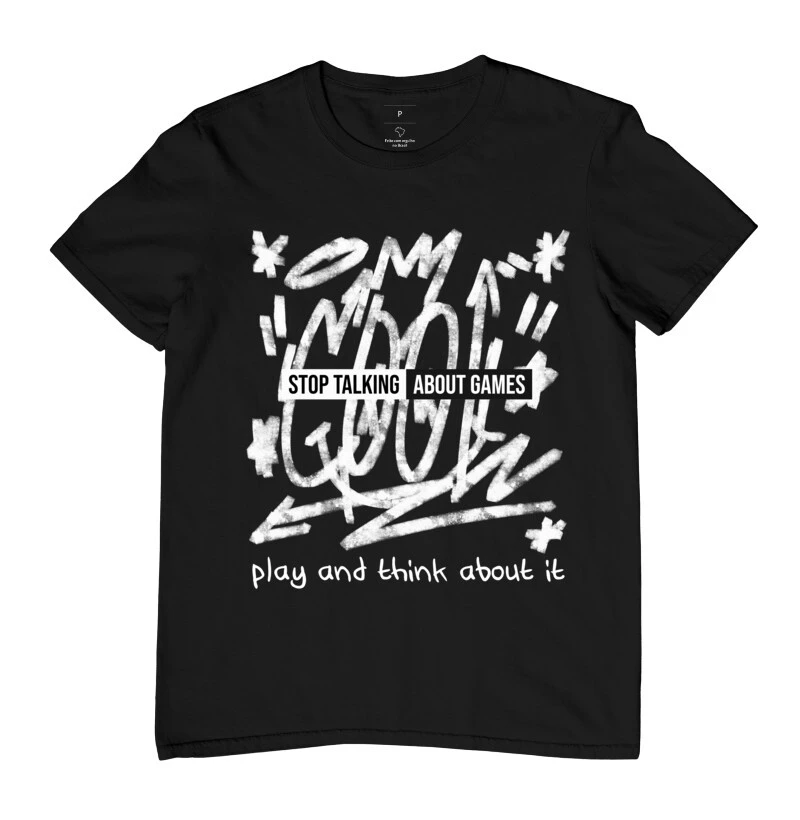 Camiseta Gamer Stop Talking 