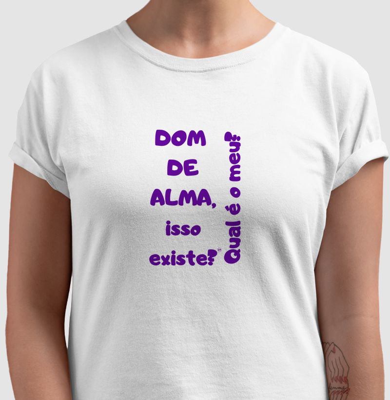 Dom de Alma, isso existe?