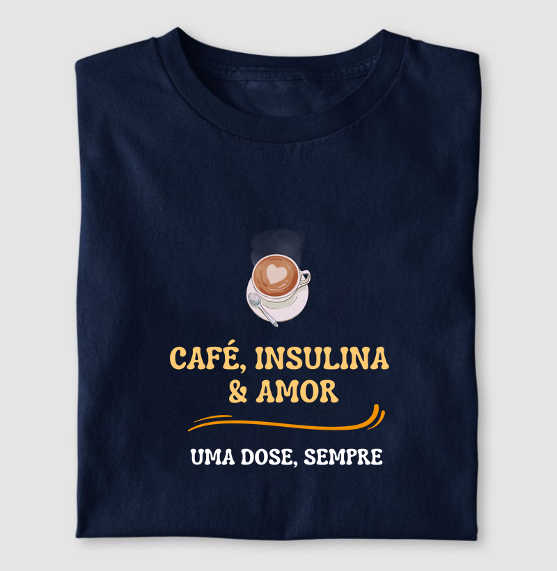 CAFE INSULINA E AMOR UMA DOSE SEMPRE
