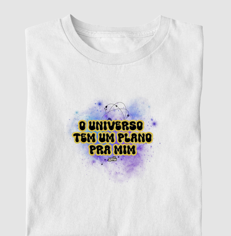 O Universo Tem Um Plano Pra Mim