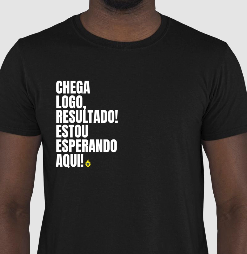Chega resultado!