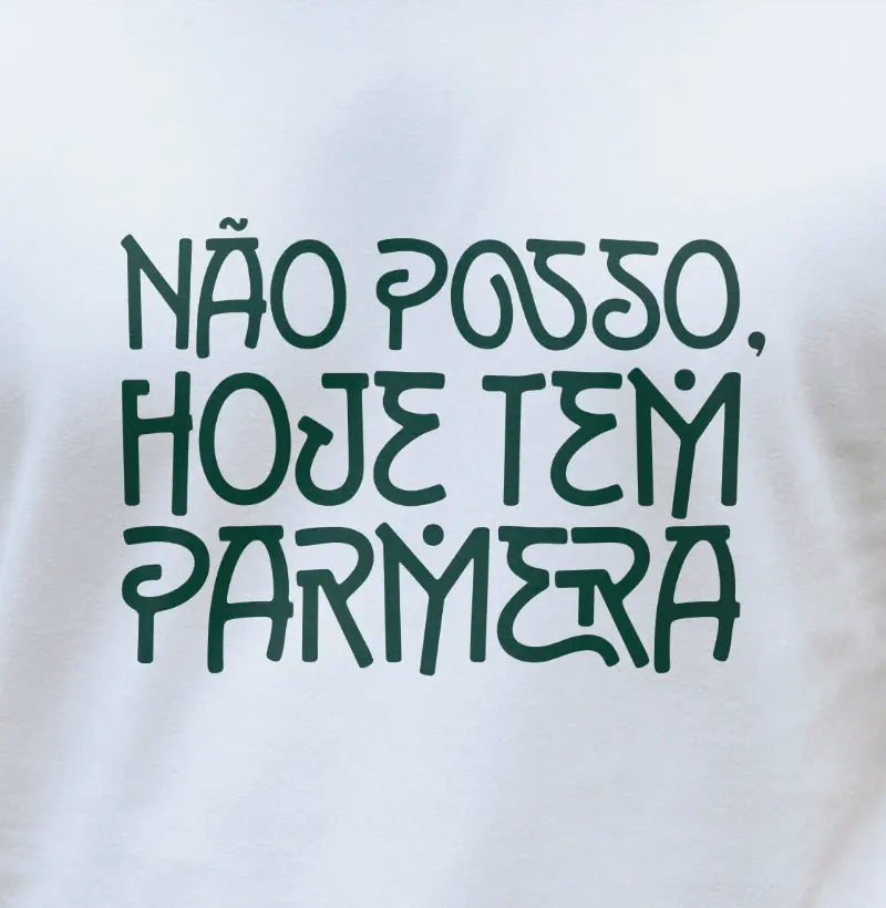 Não Posso, Hoje Tem Parmera