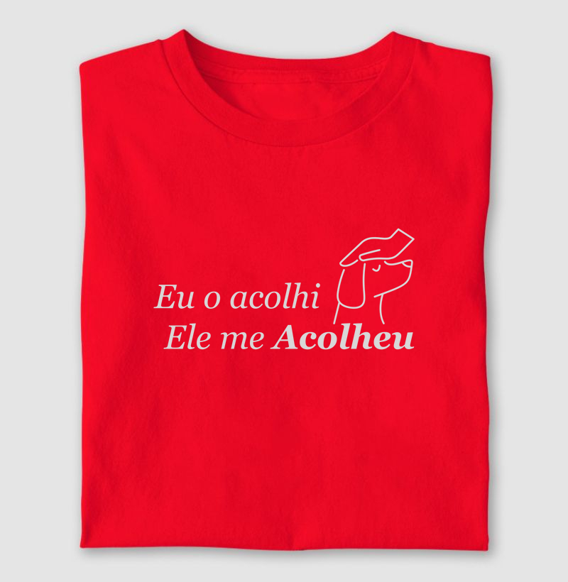 Eu o acolhi, ele me acolheu 
