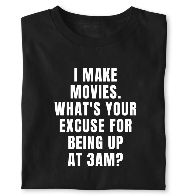 I make movies