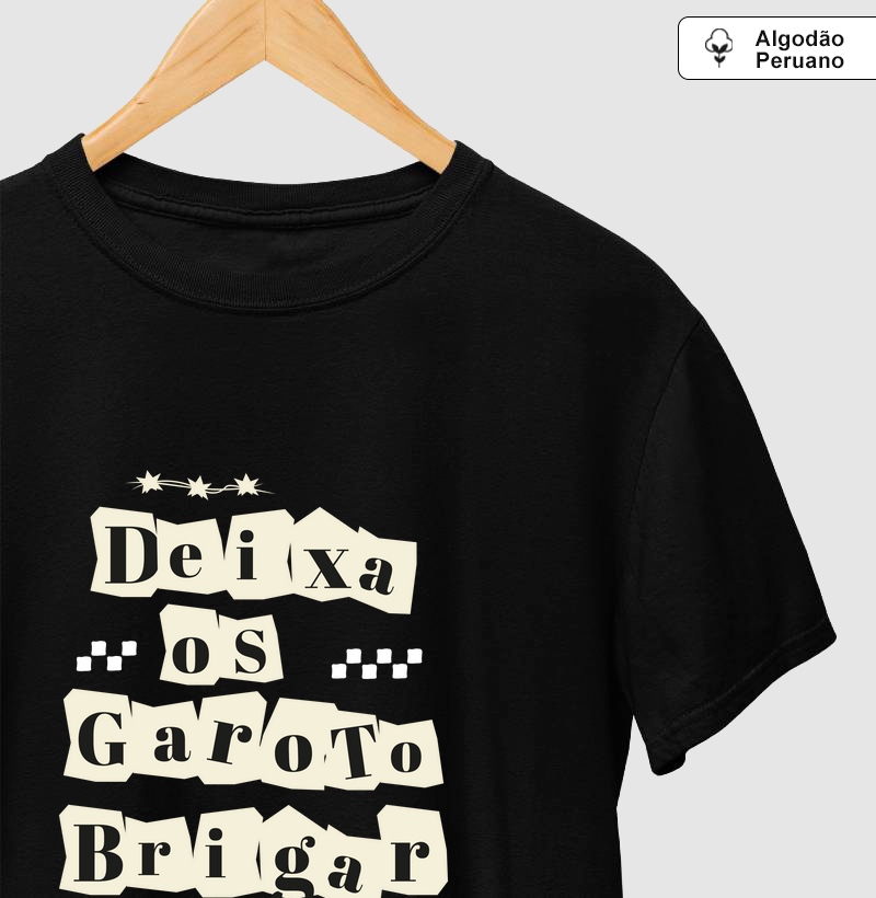 Camiseta Deixa os Garoto Brigar