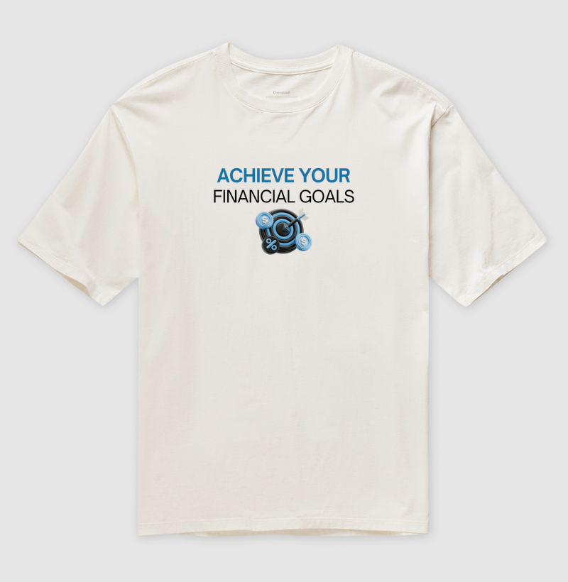 Camiseta Achieve Your Financial Goals