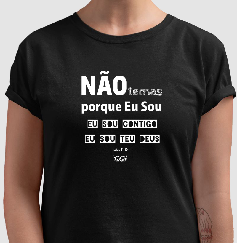 Camiseta Personalizada Não temas porque Eu Sou contigo. Isaías 41.10