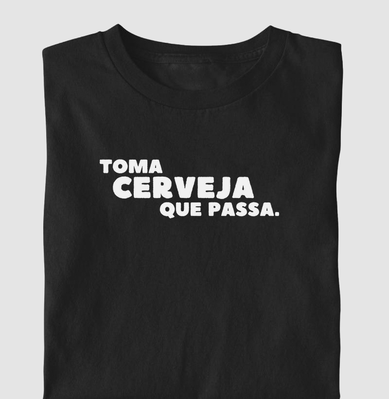 Toma cerveja que passa.