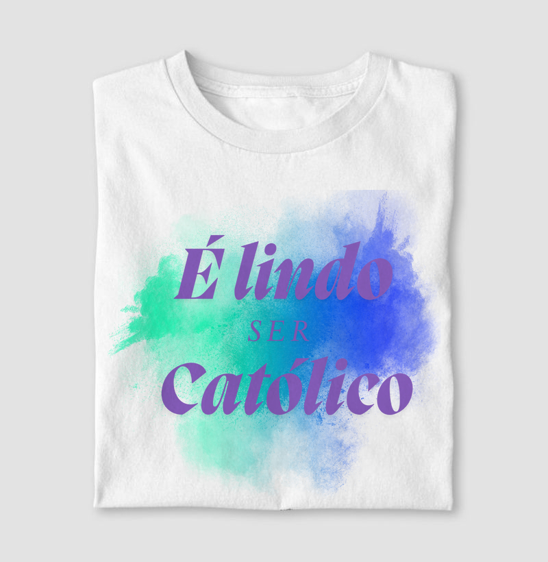 É lindo Ser Católico
