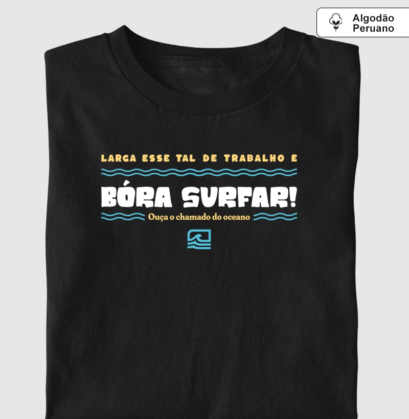 "Larga esse tal de trabalho" frase (Algodão Peruano)