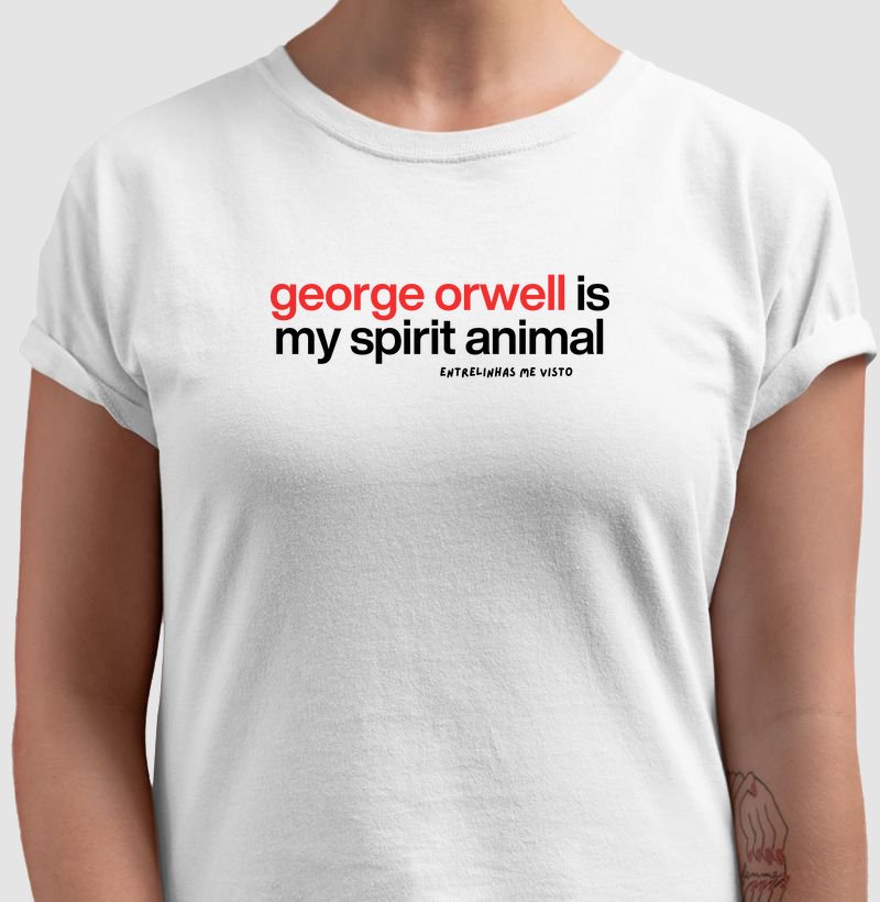 George Orwell is my spirit animal
