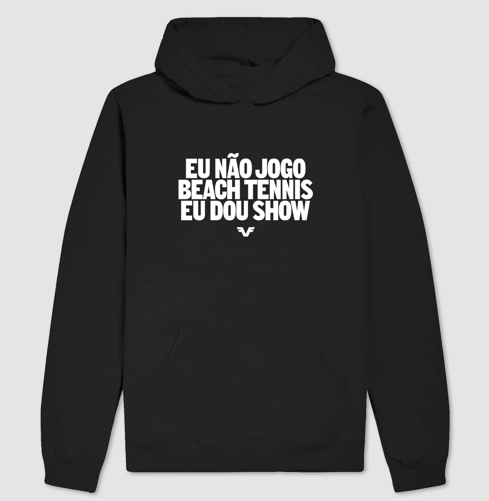 Hoddie Moletom Eu não jogo Beach Tennis, eu dou Show.
