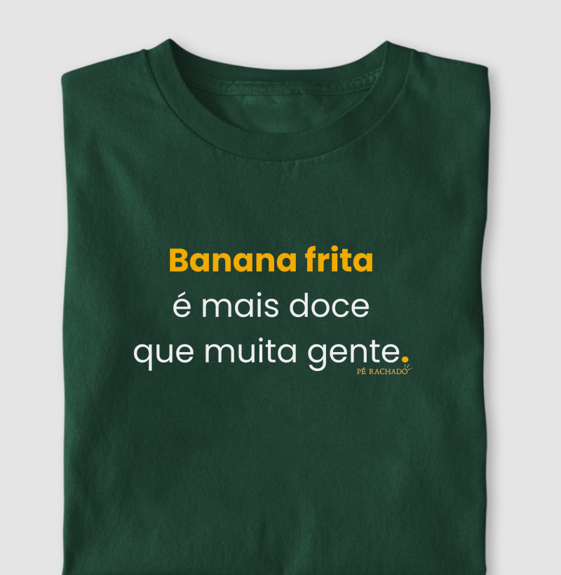Banana Frita é mais doce que muita gente