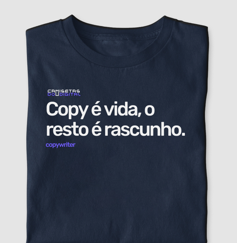 Copy é vida, o resto é rascunho.