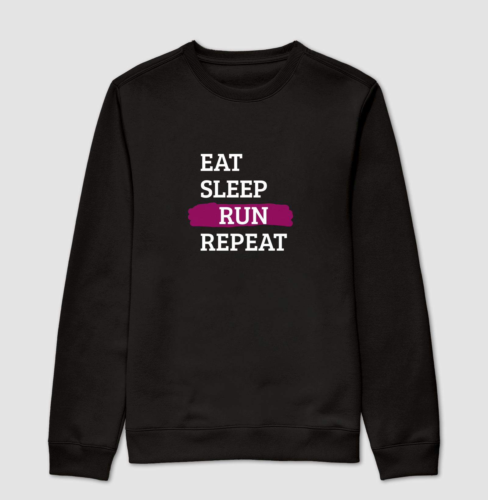 EAT SLEEP RUN REPEAT