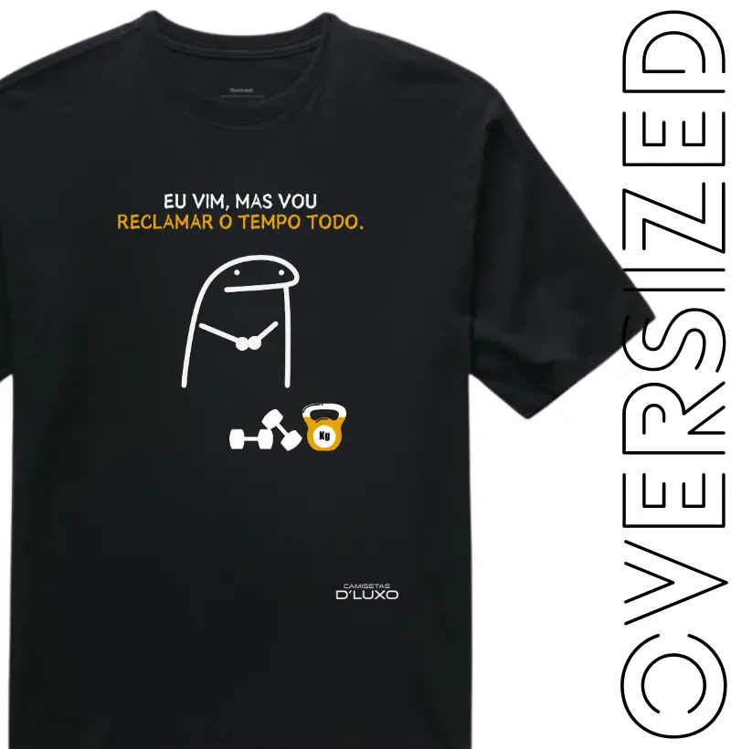 Eu vim, mas vou reclamar...