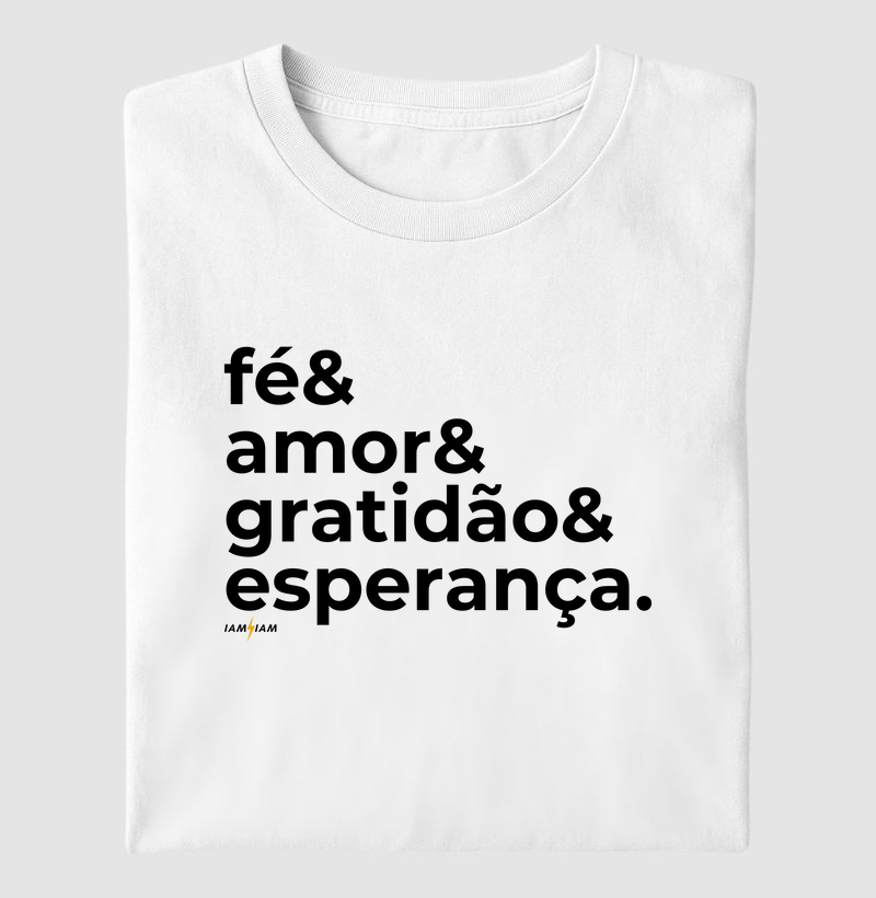 Camiseta Fé & Amor & Gratidão & Esperança