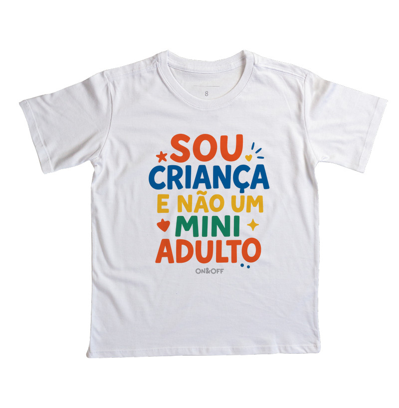Sou criança e não um mini adulto!