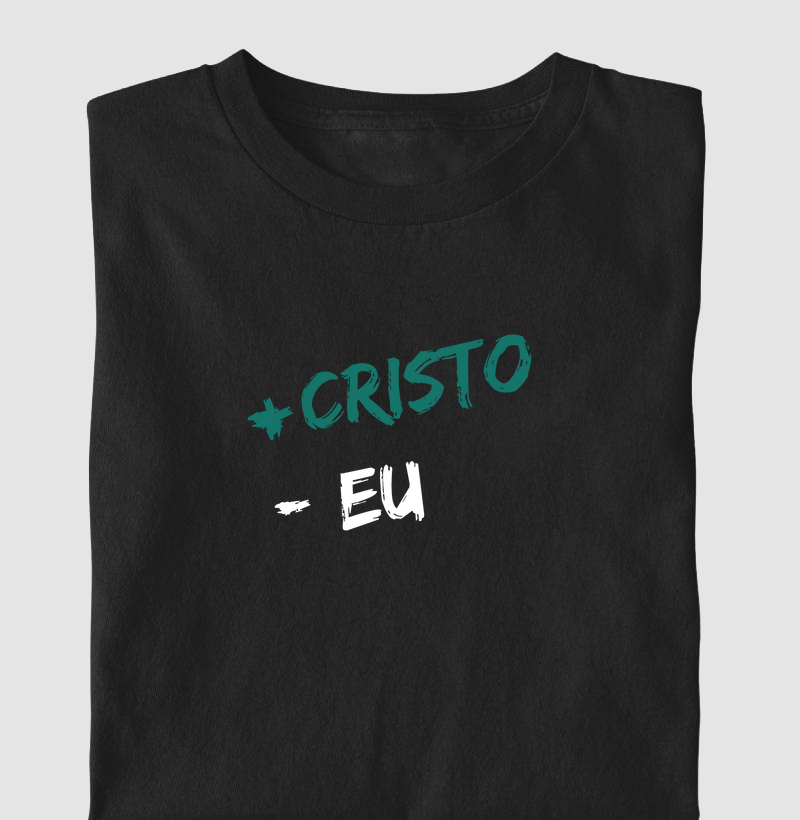 + Cristo, - Eu