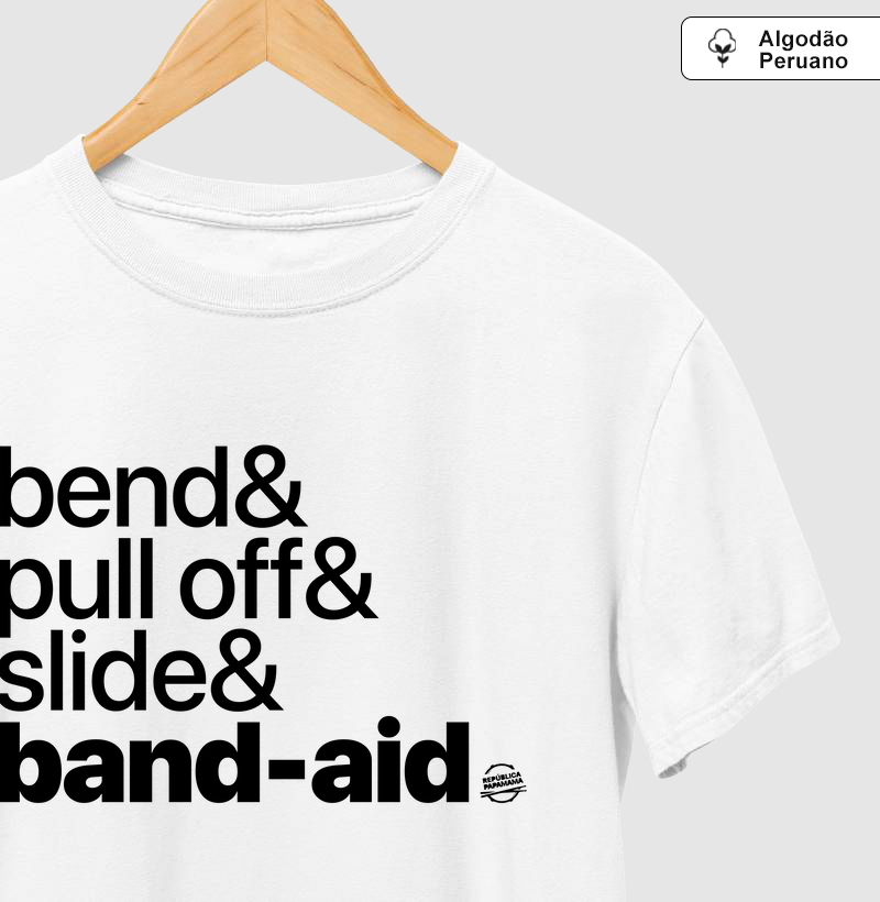 Bend & Pull off & slide & Band-aid