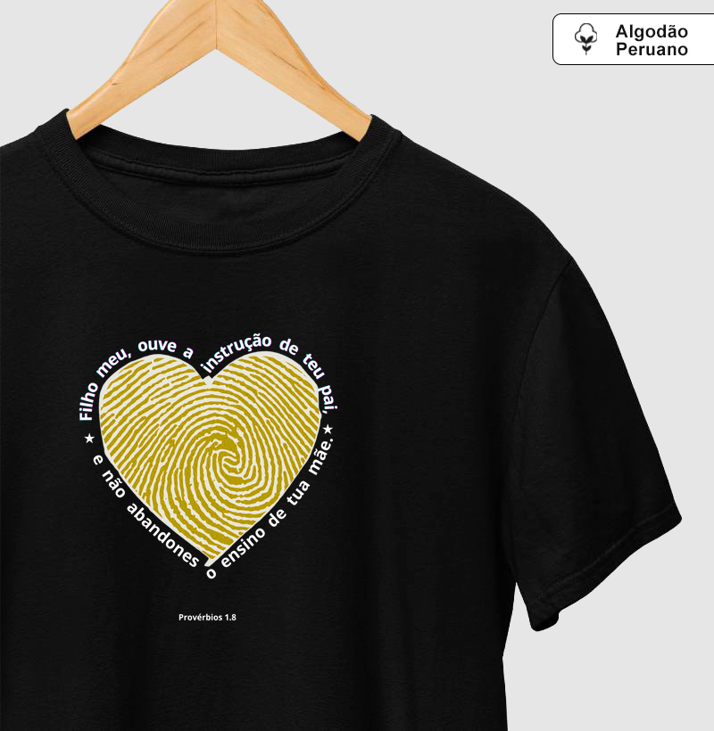 Camiseta Algodão Peruano Filho meu ouve a instrução de teu Pai