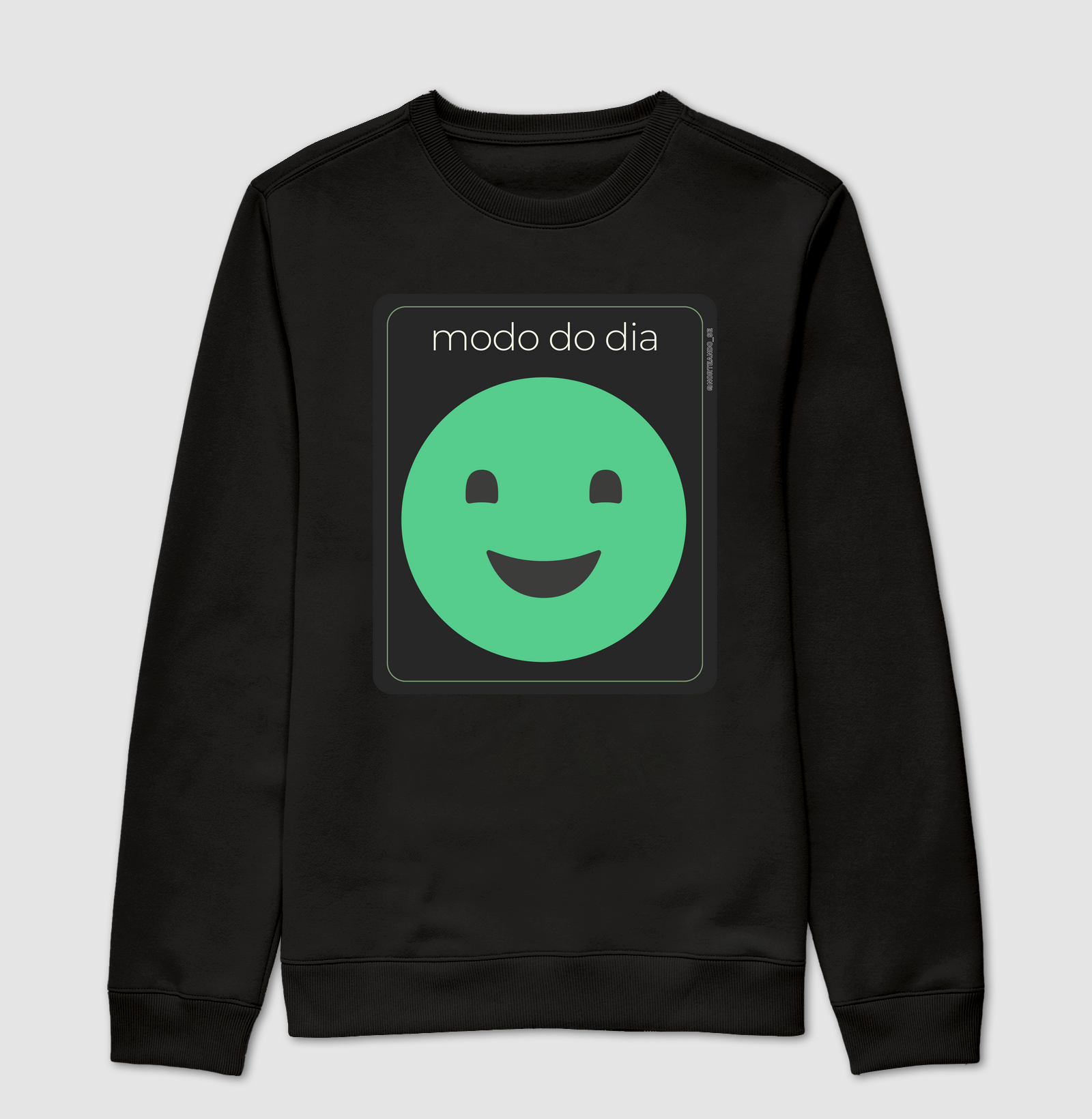 Peça "Modo do Dia - Muito Feliz"