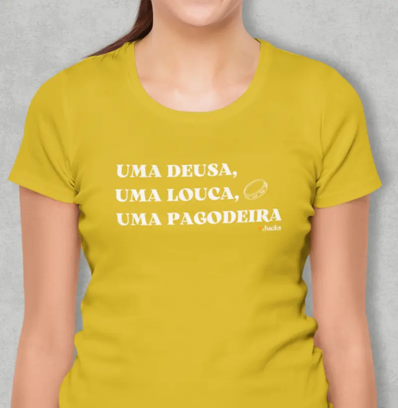 Uma deusa, uma louca, uma pagodeira