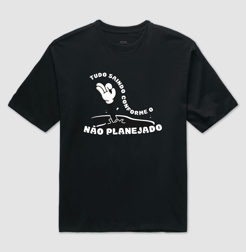 Tudo saindo conforme o não planejado