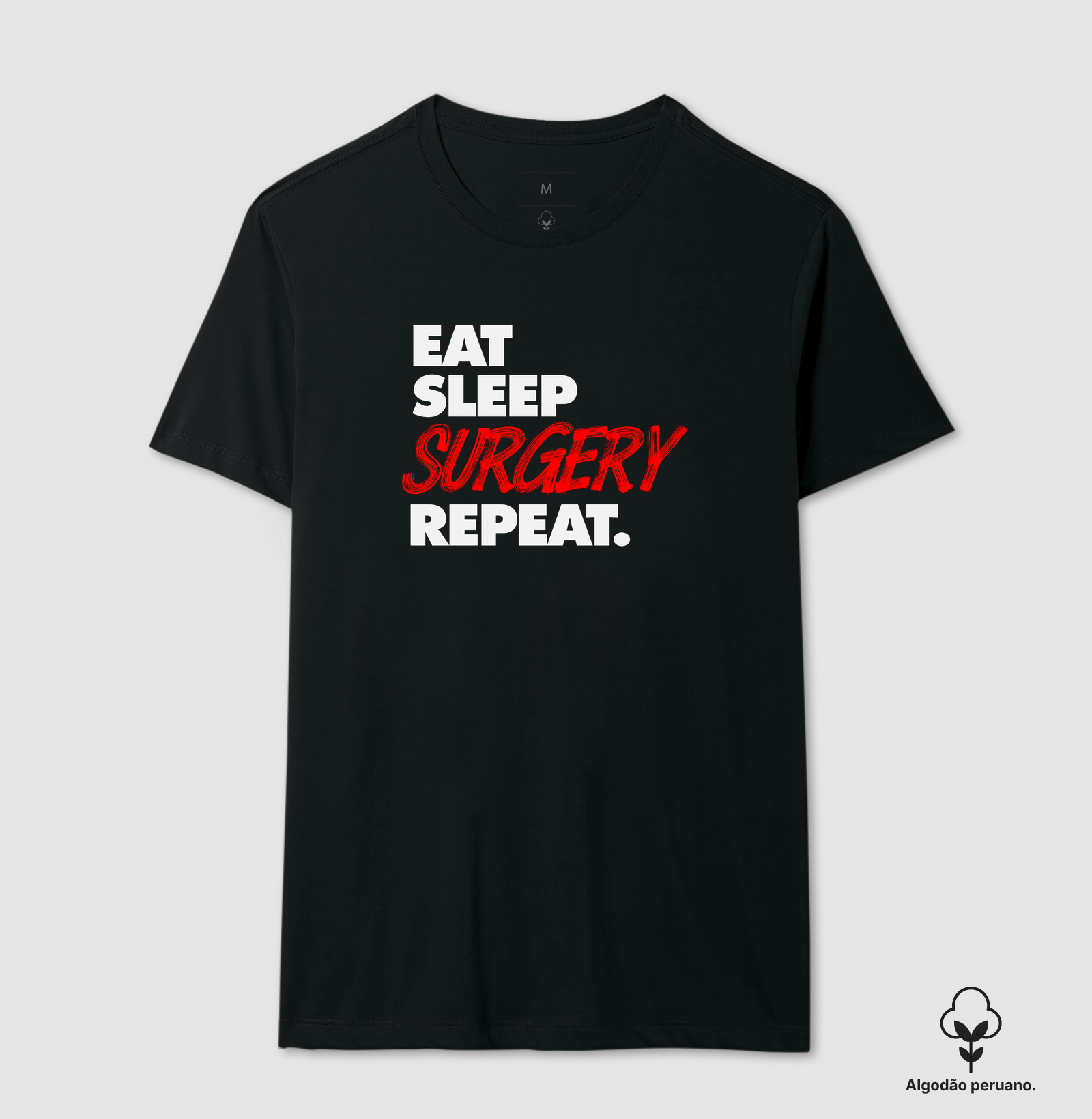 Camiseta - Eat, Sleep, Surgery, Repeat