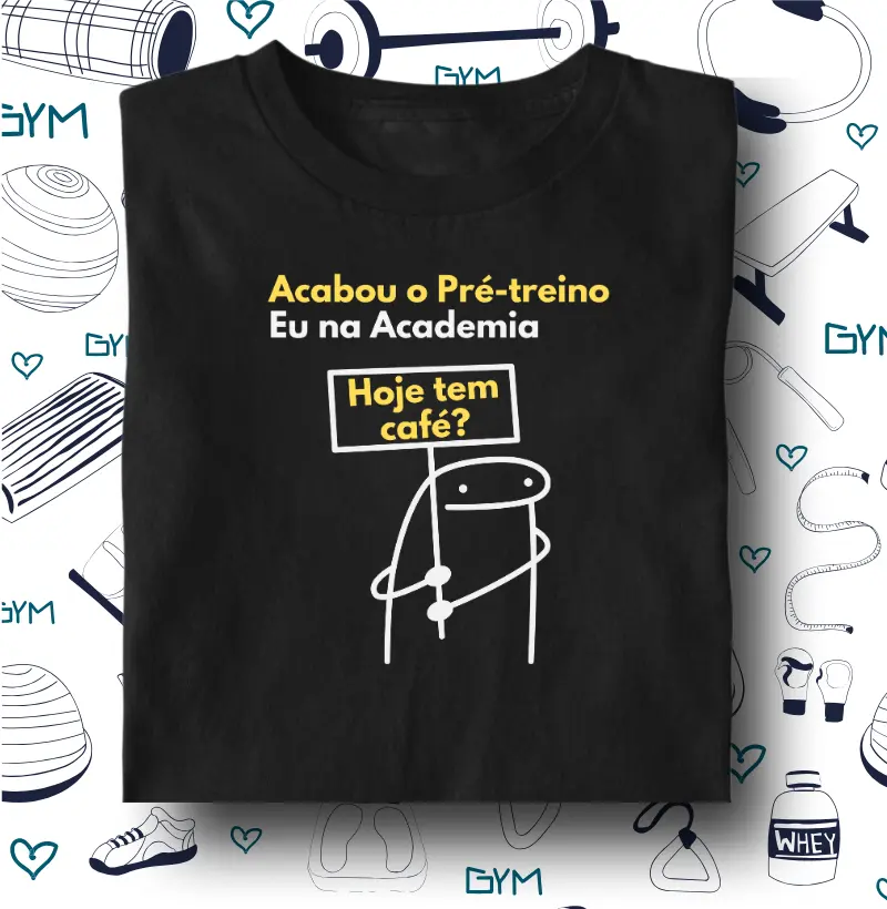 Acabou o Pré Treino. Eu na Academia: Hoje tem Café?