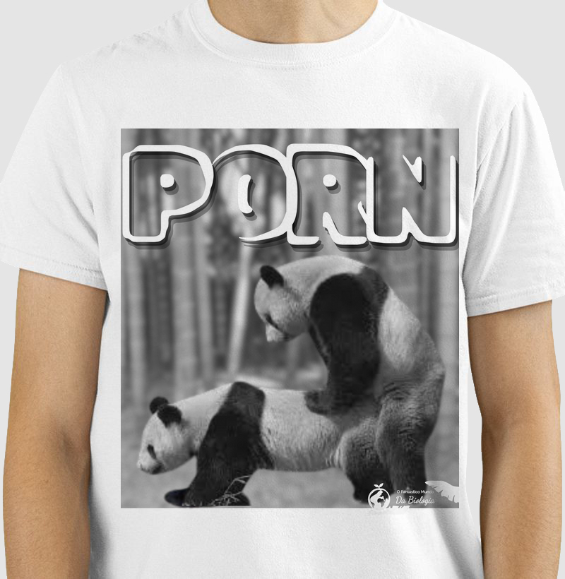Camiseta Porn PANDA 2| Fantástico Mundo da Biologia