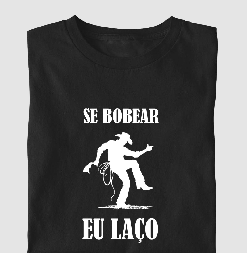T-Shirt Se bobear eu laço