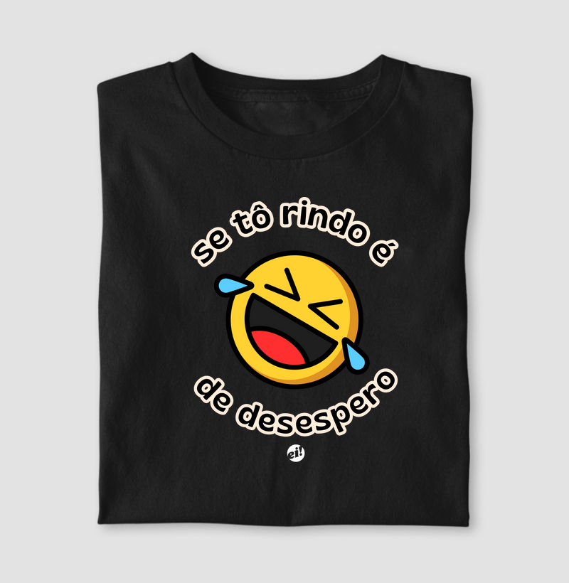 Se tô rindo é de desespero...