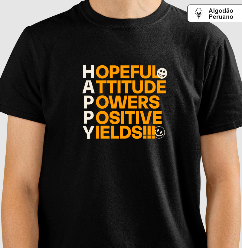 Atitude Positiva para Dias Mais Felizes: Camiseta em Algodão Peruano