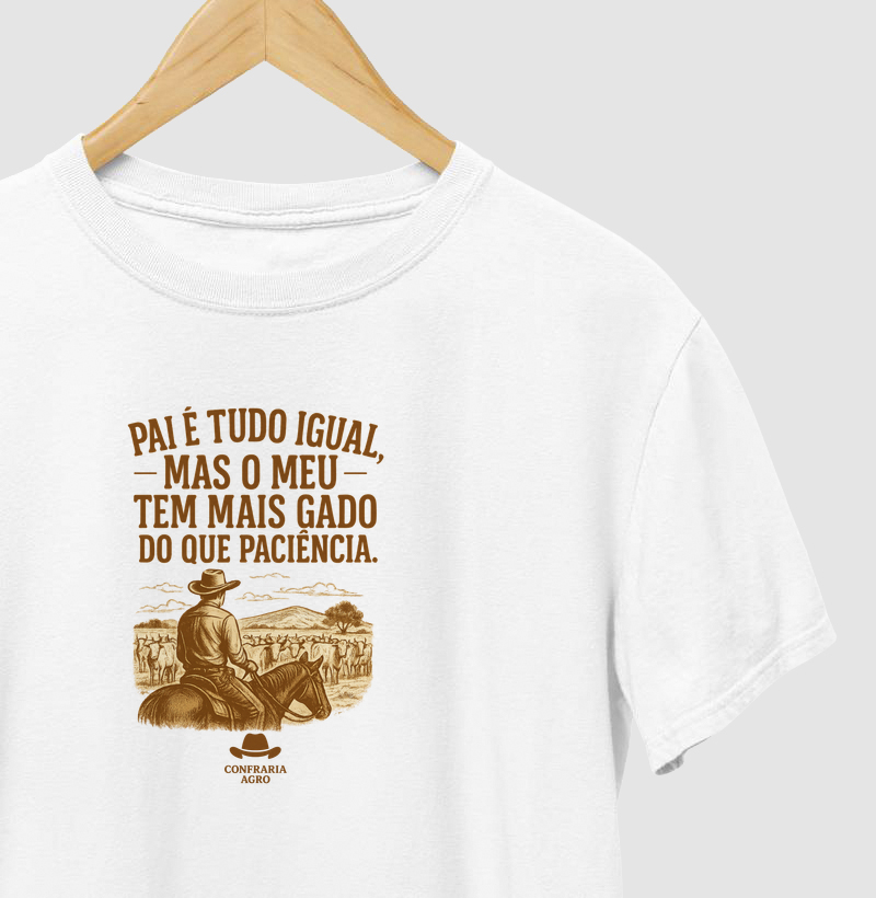 Pai é tudo igual, mas o meu tem mais gado do que paciência