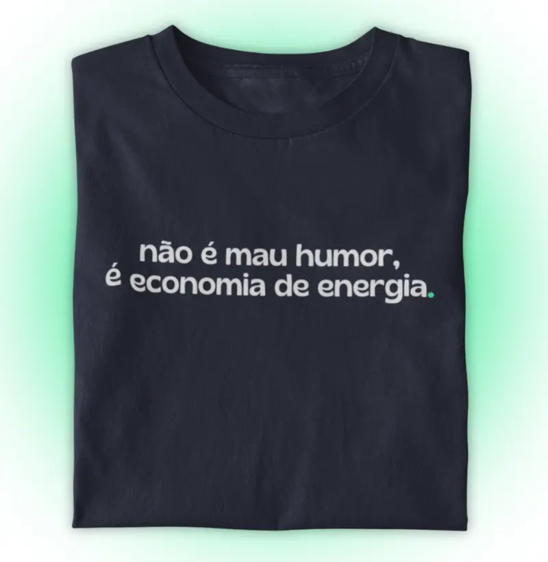 Não é mau humor, é economia de energia.