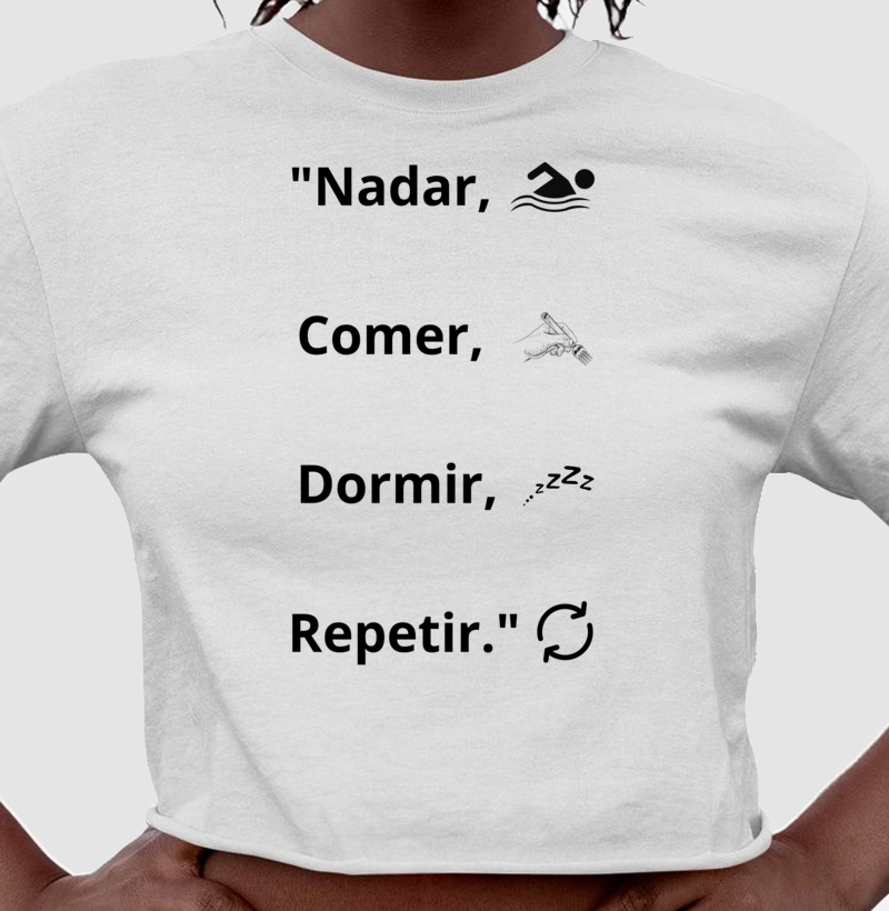 "Nadar, Comer, Dormir, Repetir"