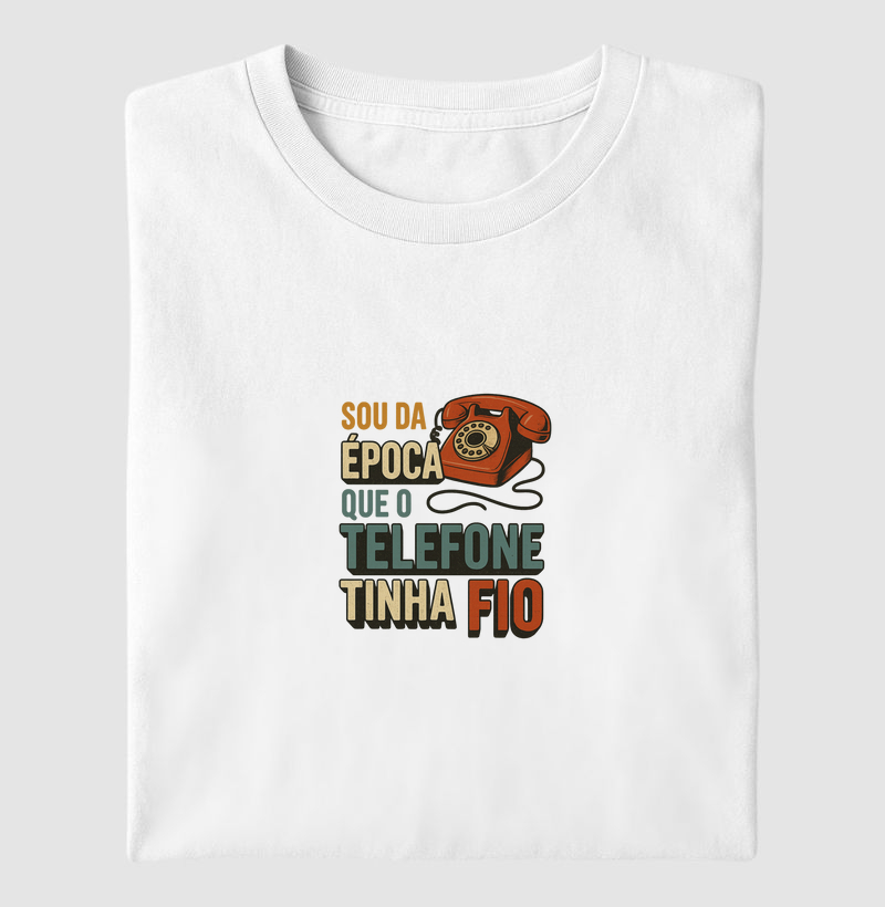 Sou Da Época Que o Telefone Tinha Fio