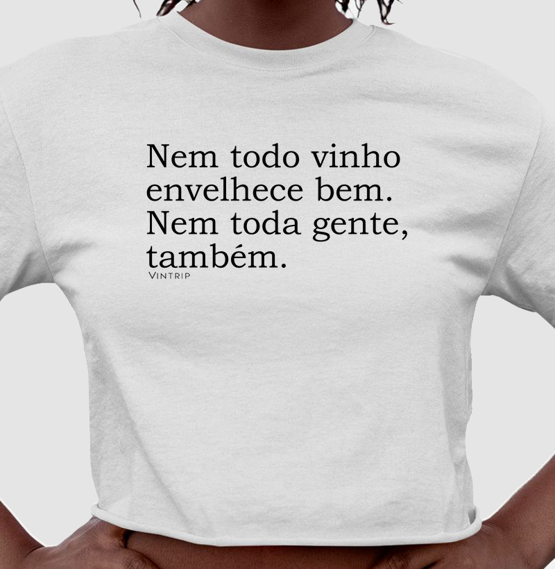 Nem todo vinho envelhece bem. Nem toda gente, também.