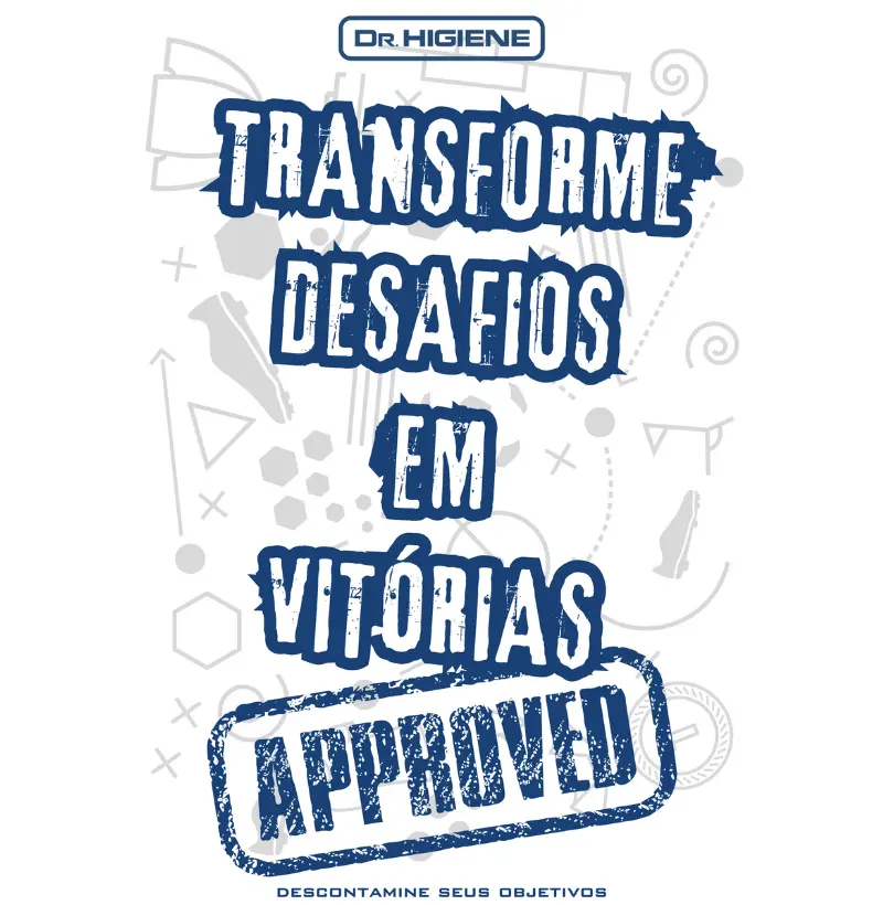 Camisetas TRANSFORME DESAFIOS EM VITÓRIAS. APPROVED. Motivação com Mensagem Construtiva.