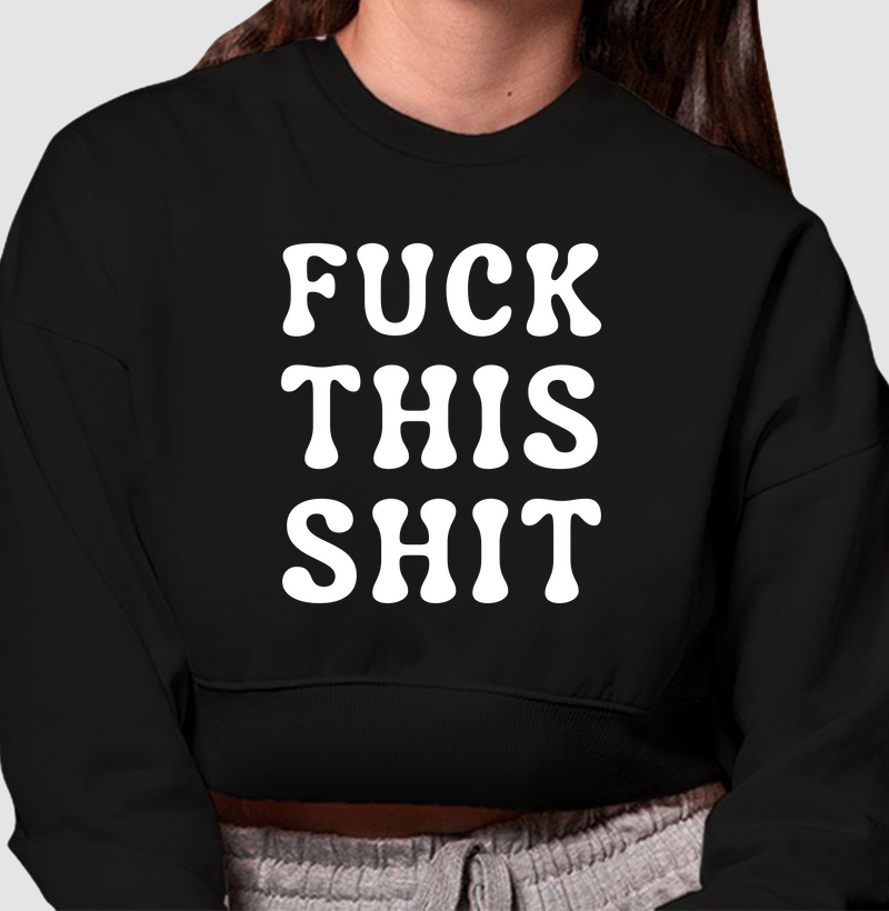F*CK THIS SH*T