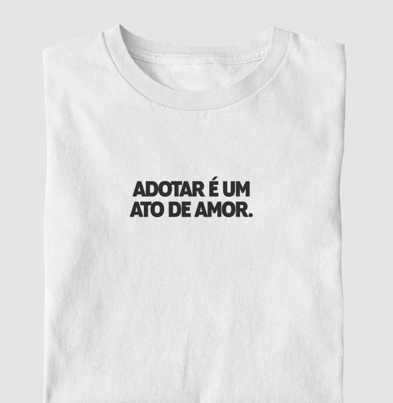 ADOTAR É UM ATO DE AMOR