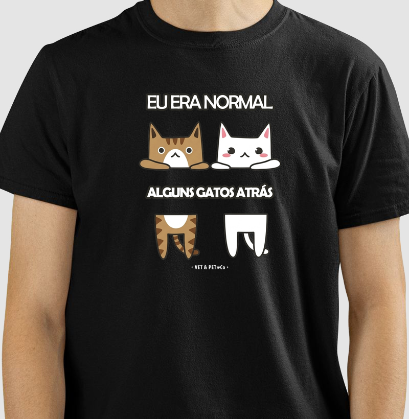 Eu era normal alguns gatos atrás