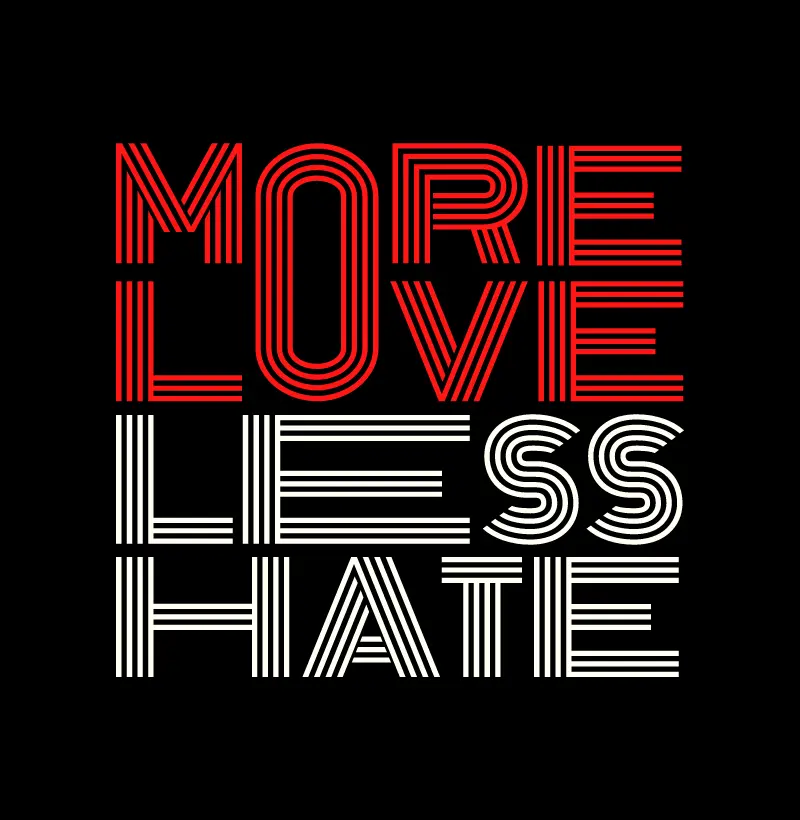 More Love Less Hate