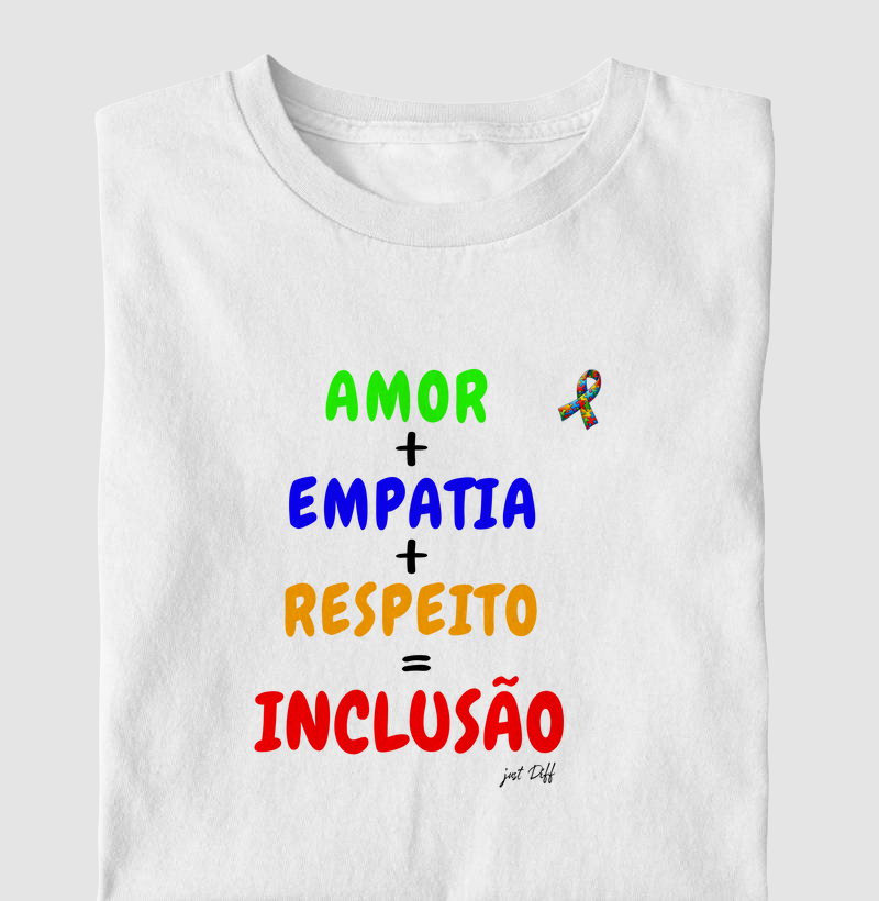 Amor + Empatia + Respeito = Inclusão