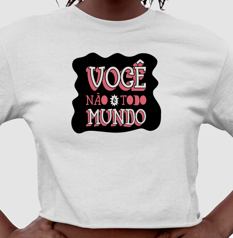 Você não é todo mundo