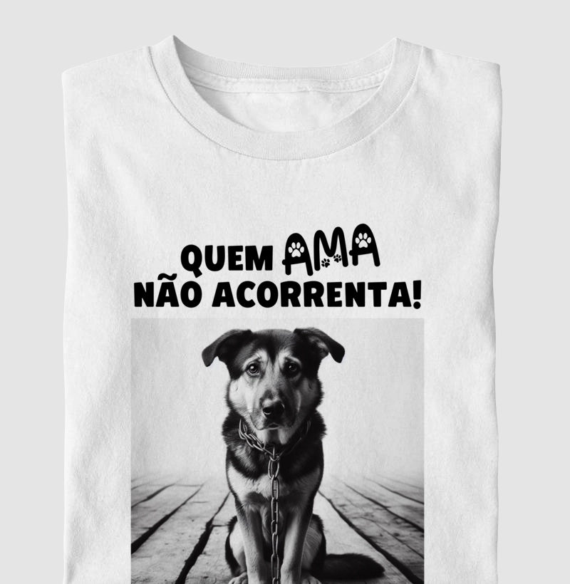 Quem ama não acorrenta