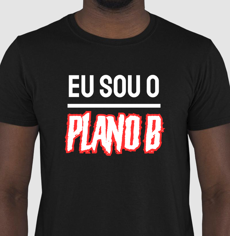 Eu sou um Plano B