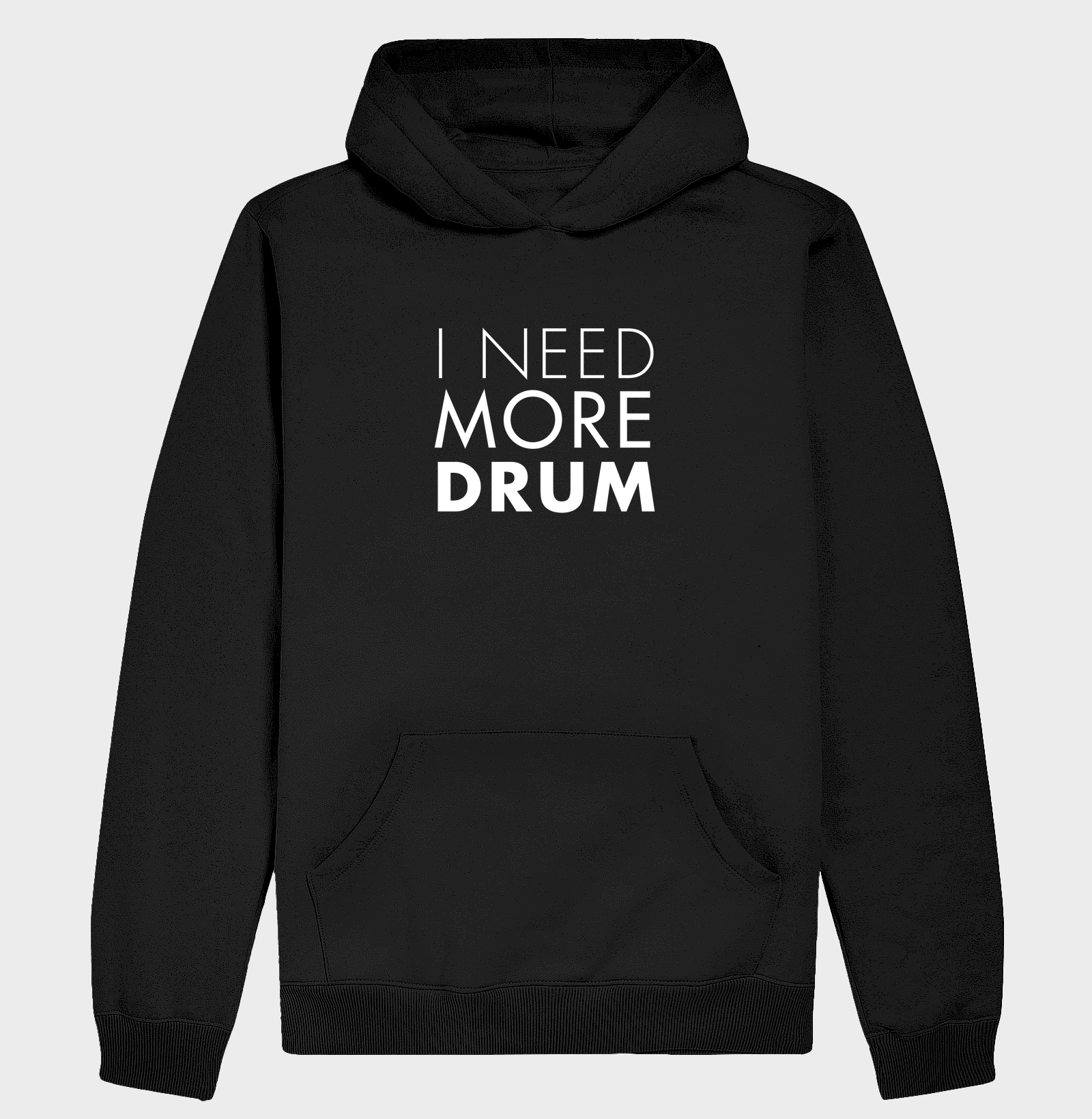 I NEED MORE DRUM